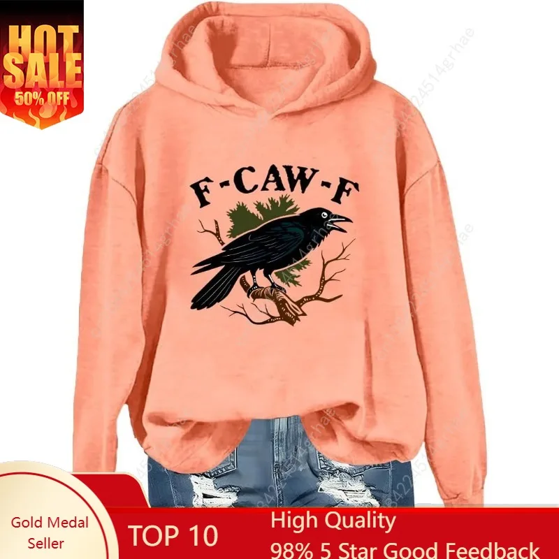

F Caw F Hoodie F-Caw-F Crow Sweatshirt F-Caw F Shirts Women Men Crow Black Bird Humor Unisex Tops