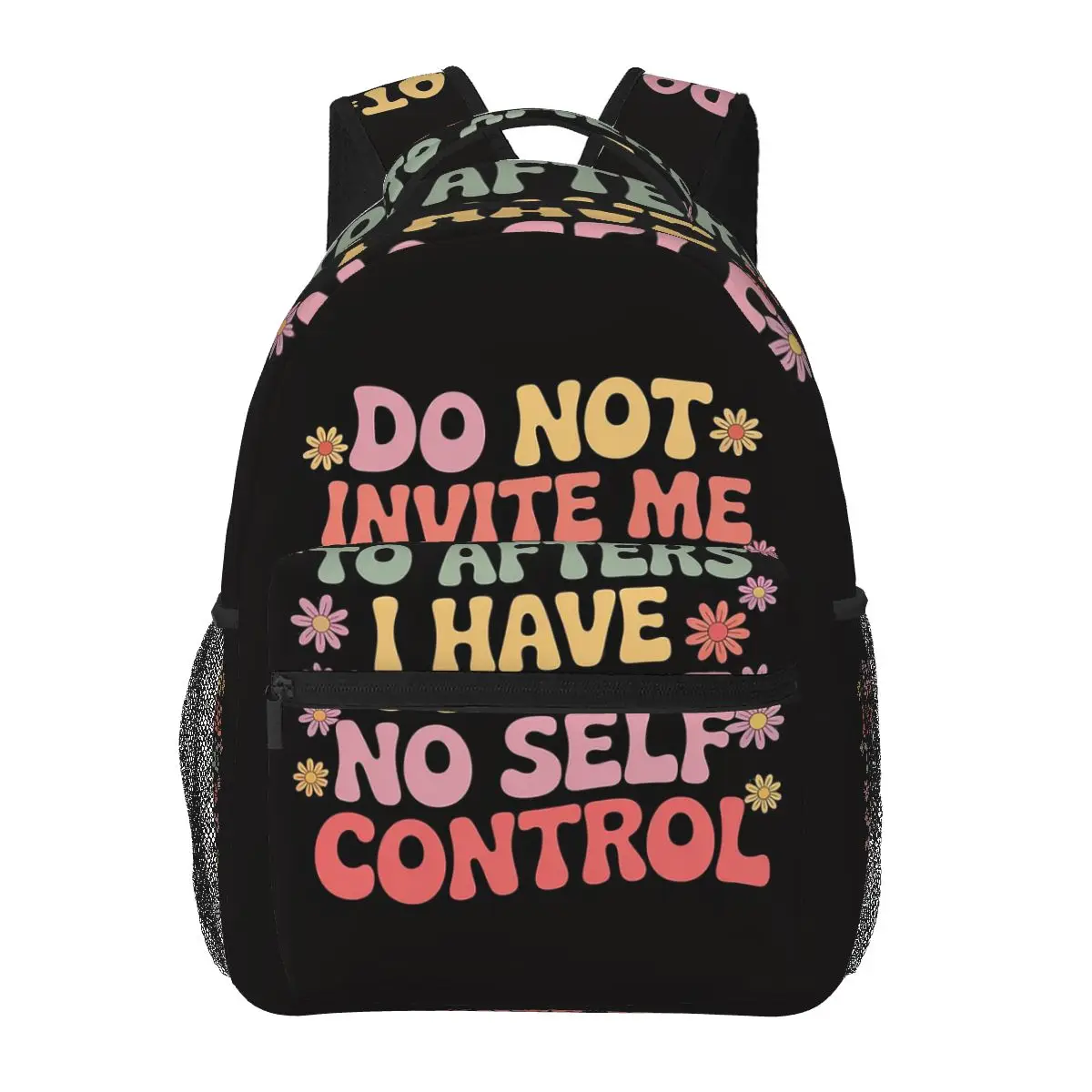 

Do Not Invite Me To Afters I Have No Self Control Student Backpack School Bag Daypack for Men Women Fashion Bookbag Shoulder Bag