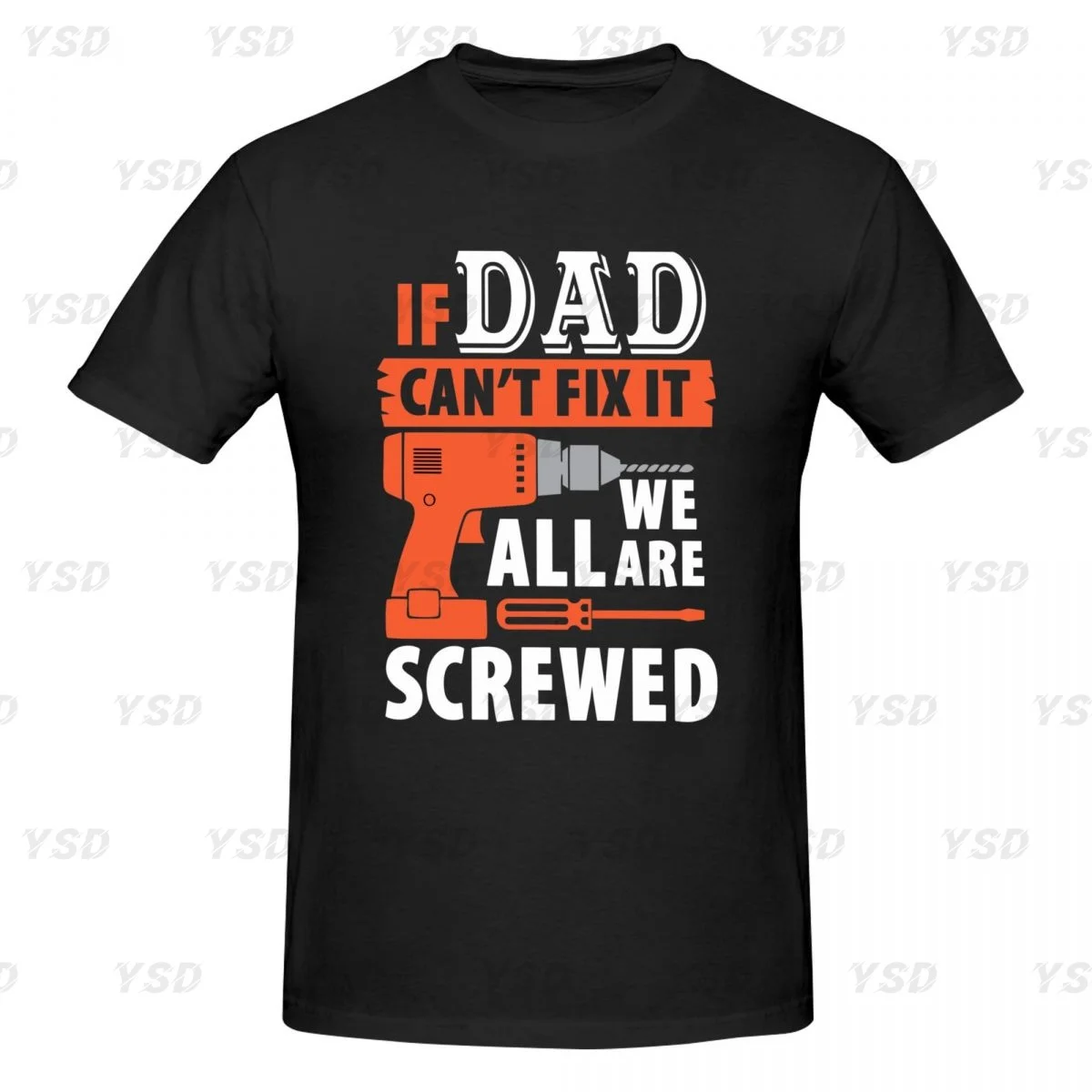 If Dad Can't Fix It We're Screwed Men's tight fitting sports T-shirt,Gym Sportswear,Oversized T shirt