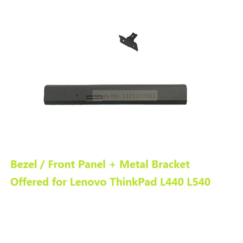 DVD ODD Optical Disk Drive Bezel Panel Faceplate Cover Rear Tail Mounting Metal Bracket Hook for Lenovo ThinkPad L440 L540