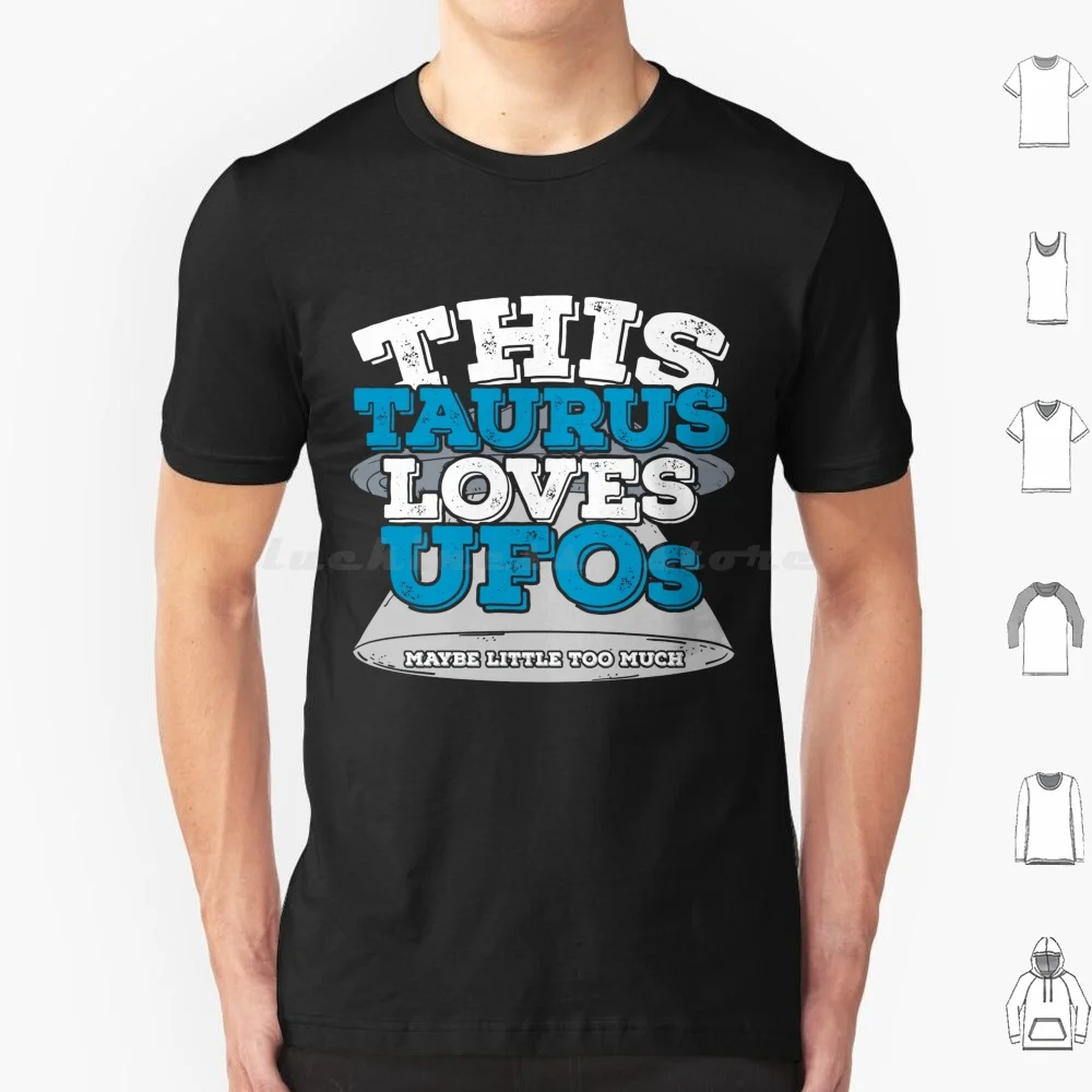 Horoscope Zodiac Sign Taurus Loves Ufos T Shirt 6xl Cotton Cool Tee Taurus Horoscope Zodiac Sign Birth Sign Your Sign Whats