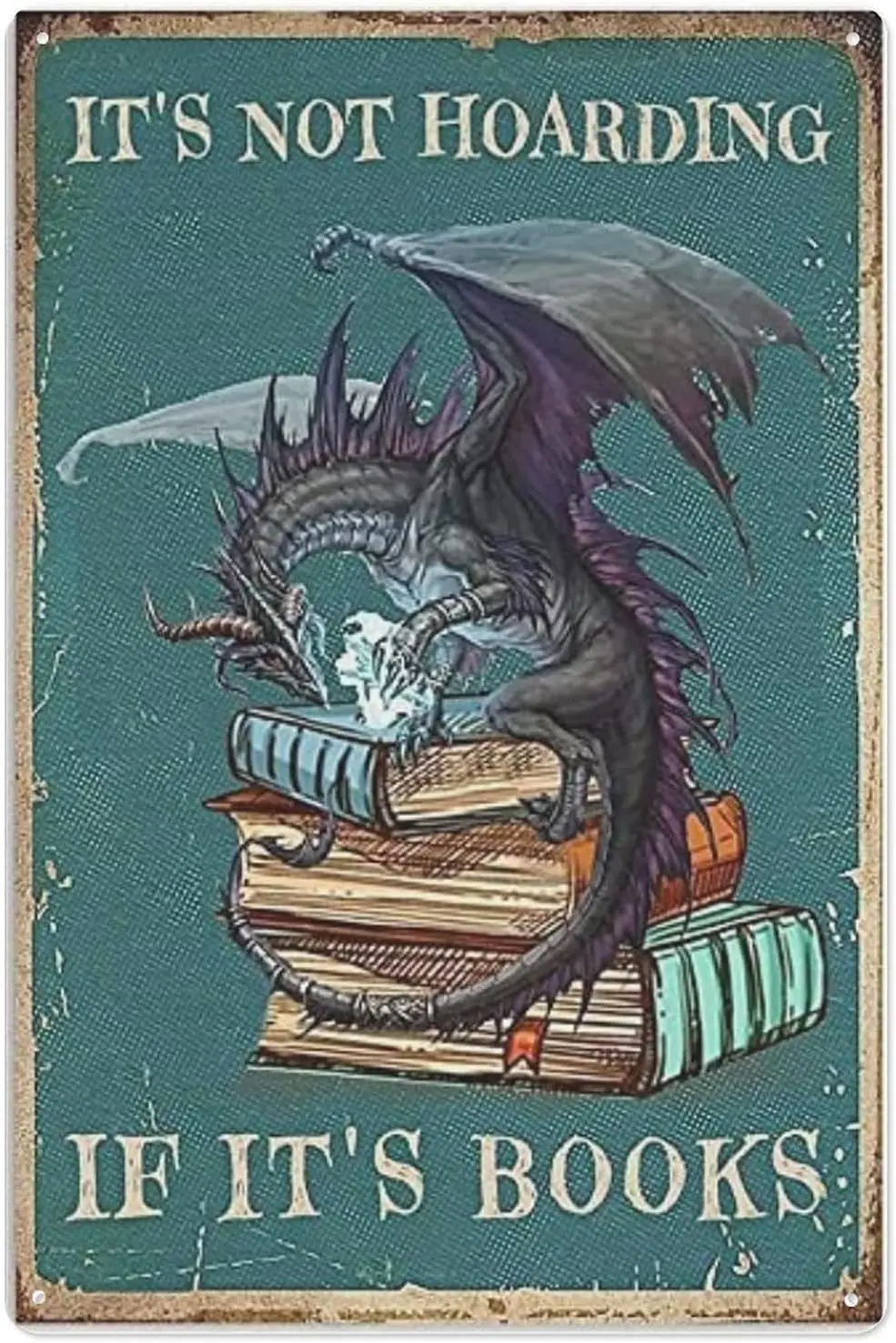 Funny Metal Tin Sign Dragon Book It's Not Hoarding If It's Books Tin Sign Art Metal Wall Plaque Deco Vintage Toilet Cave