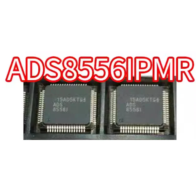 

ADS8556IPMR ADS8556IPM ADS8556I New original chip LQFP-64 analog-to-digital converter chip