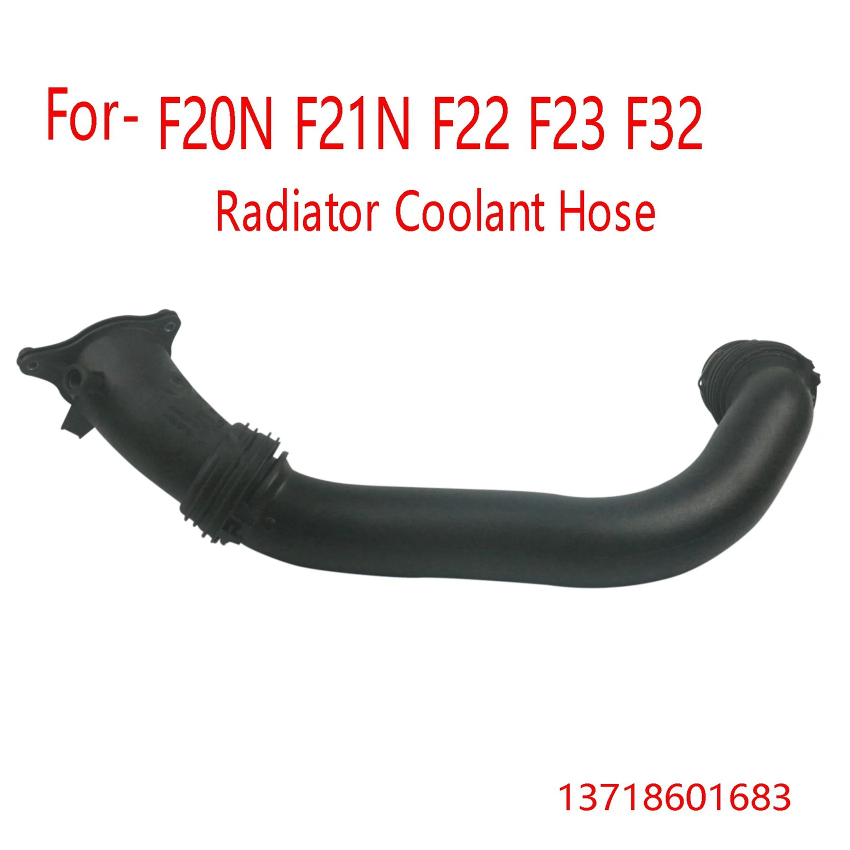 Car Radiator Coolant Hose Water Pipe Top Intercooler Pipe Turbo Hose 13718601683 for BMW F20N F21N F22 F23 F32