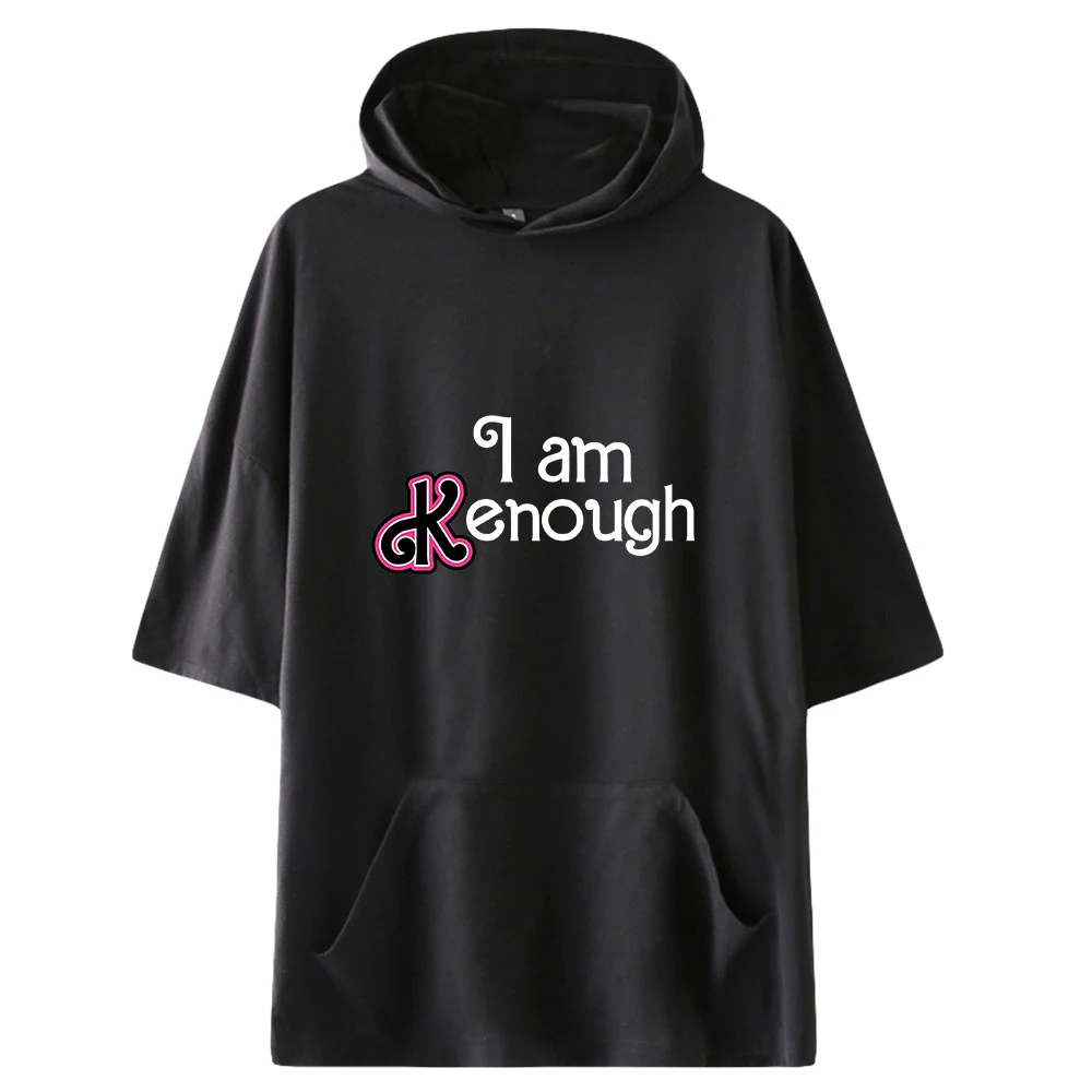 I Am Kenough Hooded T Shirt Women Summer Fashion Short-Sleeved Tees Men Hoodies Tops Kpop Casual Hip Hop Streetwear