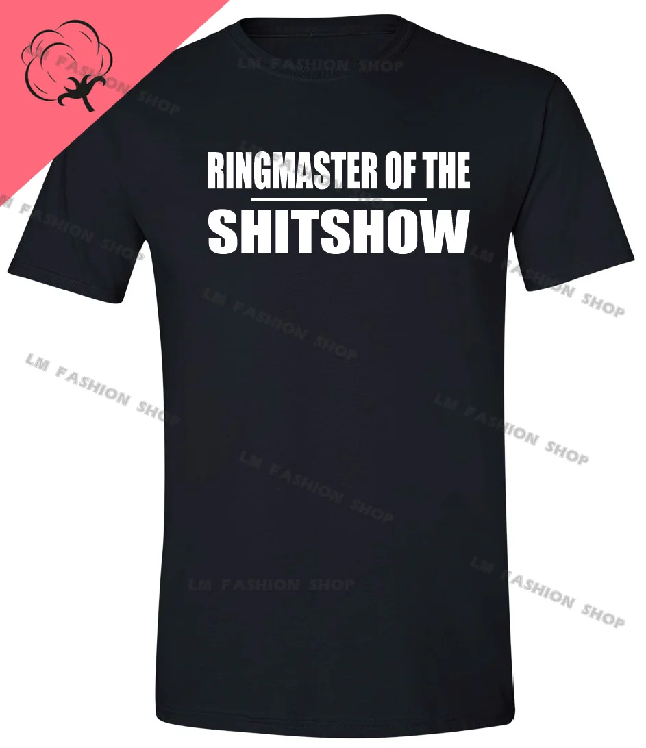 RINGMASTER OF THE SHITSHOW Funny Graphic TShirts Men's Clothing Short Sleeve Tops Cotton Tees Women's Printed T-Shirt