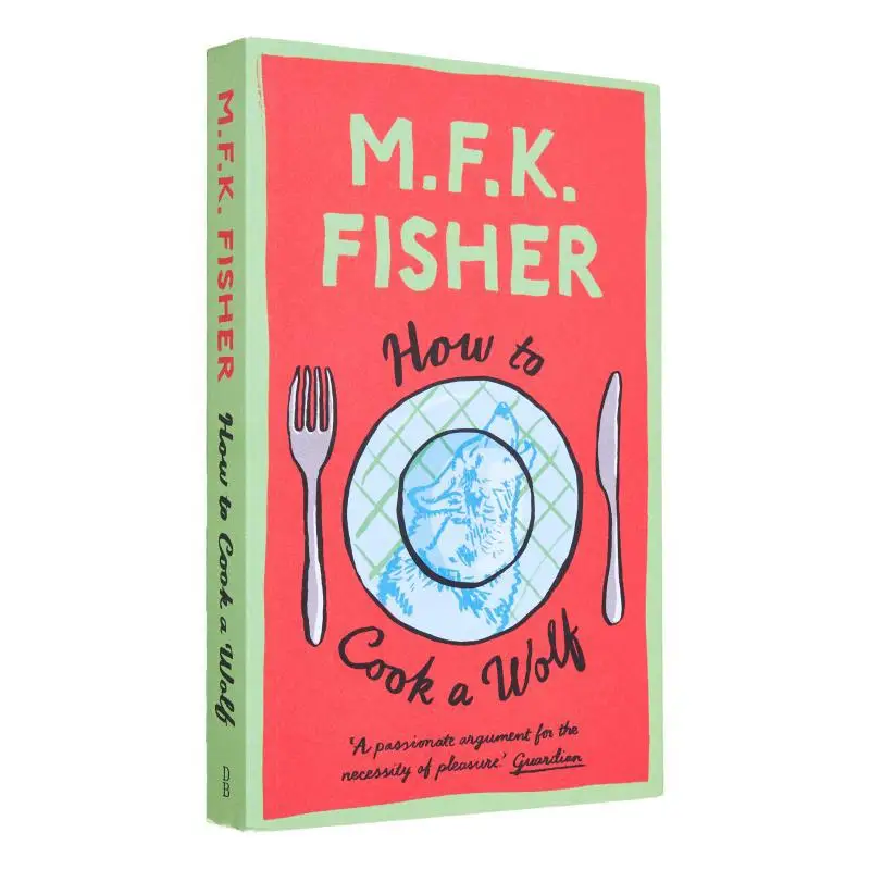 

How To Cook A Wolf MFK Fisher Daunt Books 9781911547822 Book