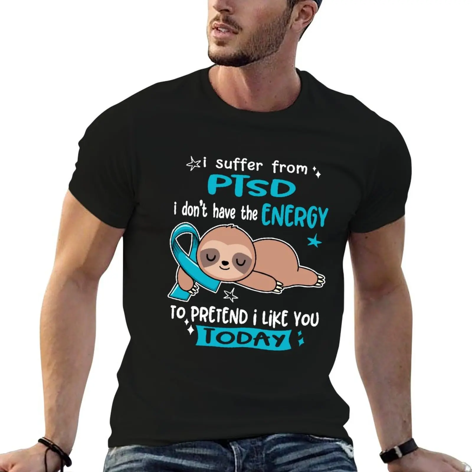 PTSD Awareness - I suffer from PTSD i do not have the ENERGY to pretend i like you TODAY T-Shirt
