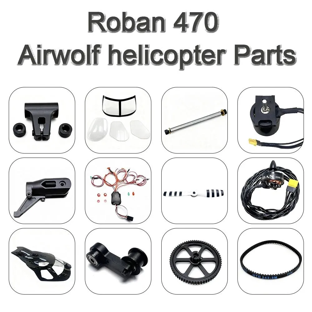 Pièces de rechange pour hélicoptère Roban 470L Airwolf/ UH1D/ MD500E/ BELL 206/ Z10 RC