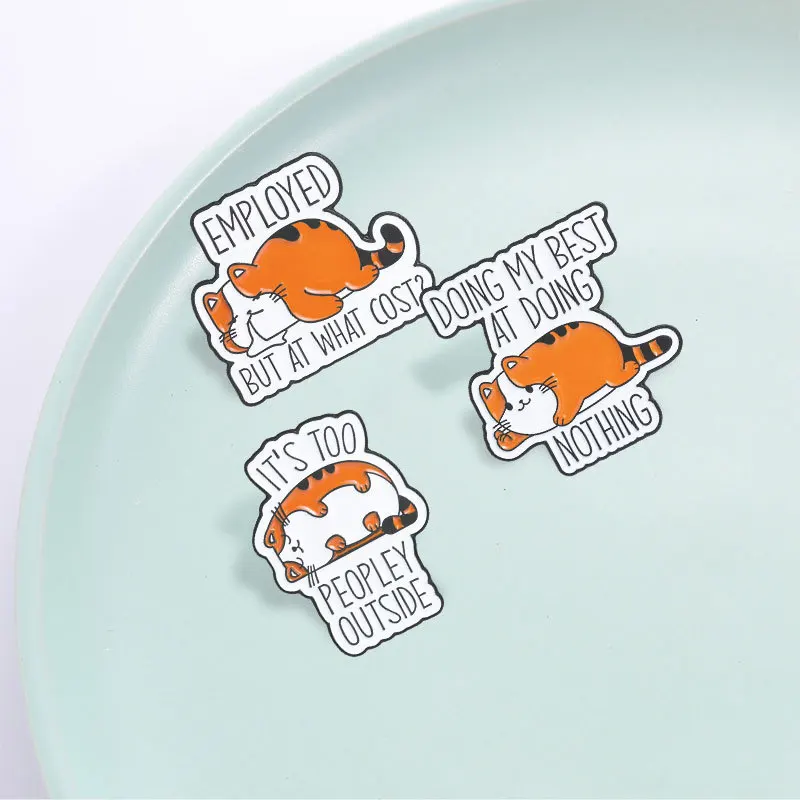 Creative Lying Lazy Cat Brooch Pins Fun Fat Cats It's Too Peopley Outside Letter Enamel Lapel Pin Accessory On Backpack Clothing