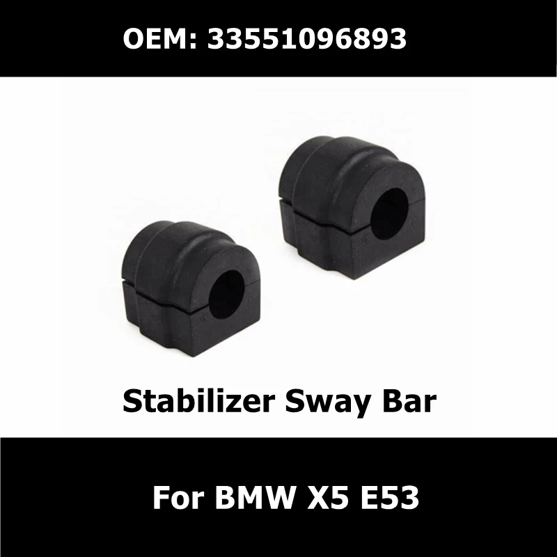 

33551096893 2Pcs Car Accessories Rear Suspension Stabilizer Anti Sway Bar For BMW X5 E53 Rubber Sleeve Bushing