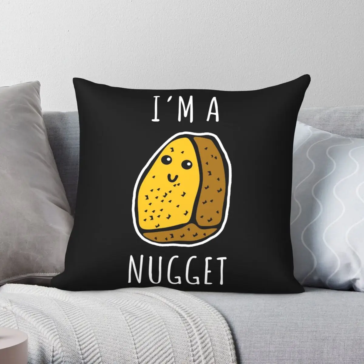 I'm A Nugget Chicken Nuggets Square Pillowcase Polyester Linen Velvet Pattern Zip Decor Pillow Case Home Cushion Cover