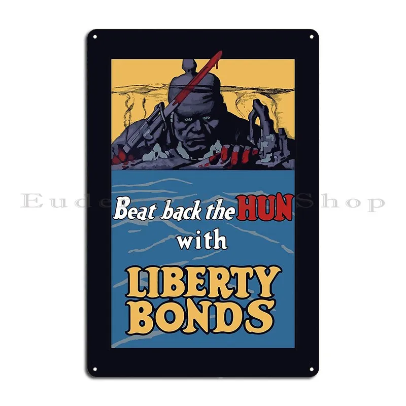 beat back the hun with liberty bonds wwii Metal Signs Pub Wall Cave Cave Club Design Tin Sign Poster