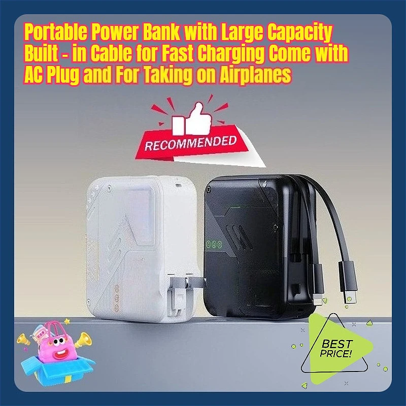 

Portable Power Bank with Large Capacity Built - in Cable for Fast Charging Come with AC Plug and For Taking on Airplanes