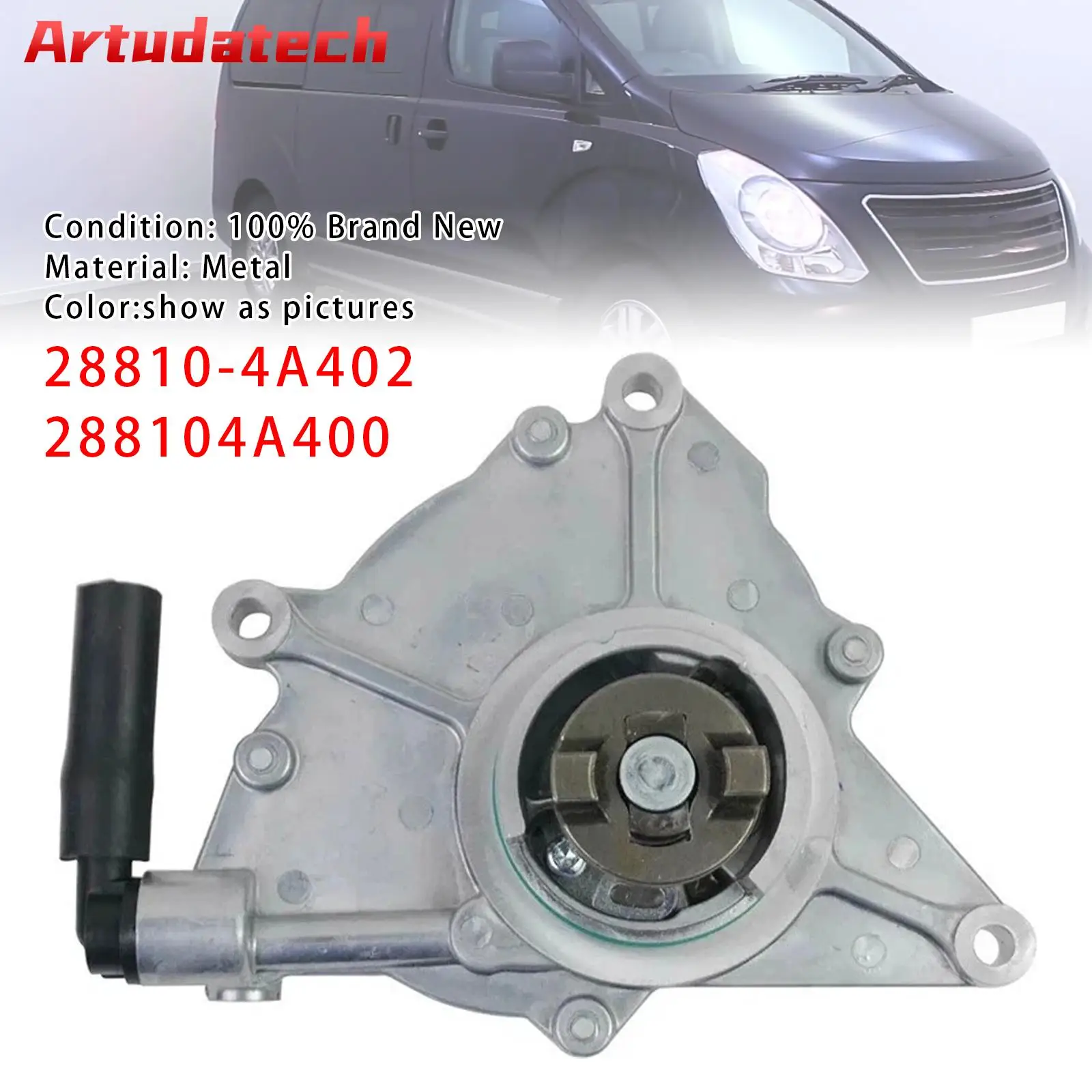 

Artudatech Vacuum Pump 28810-4A402 288104A400 For Hyundai Kia i800 iLoad Sorento 2006-2019 Car Accessories