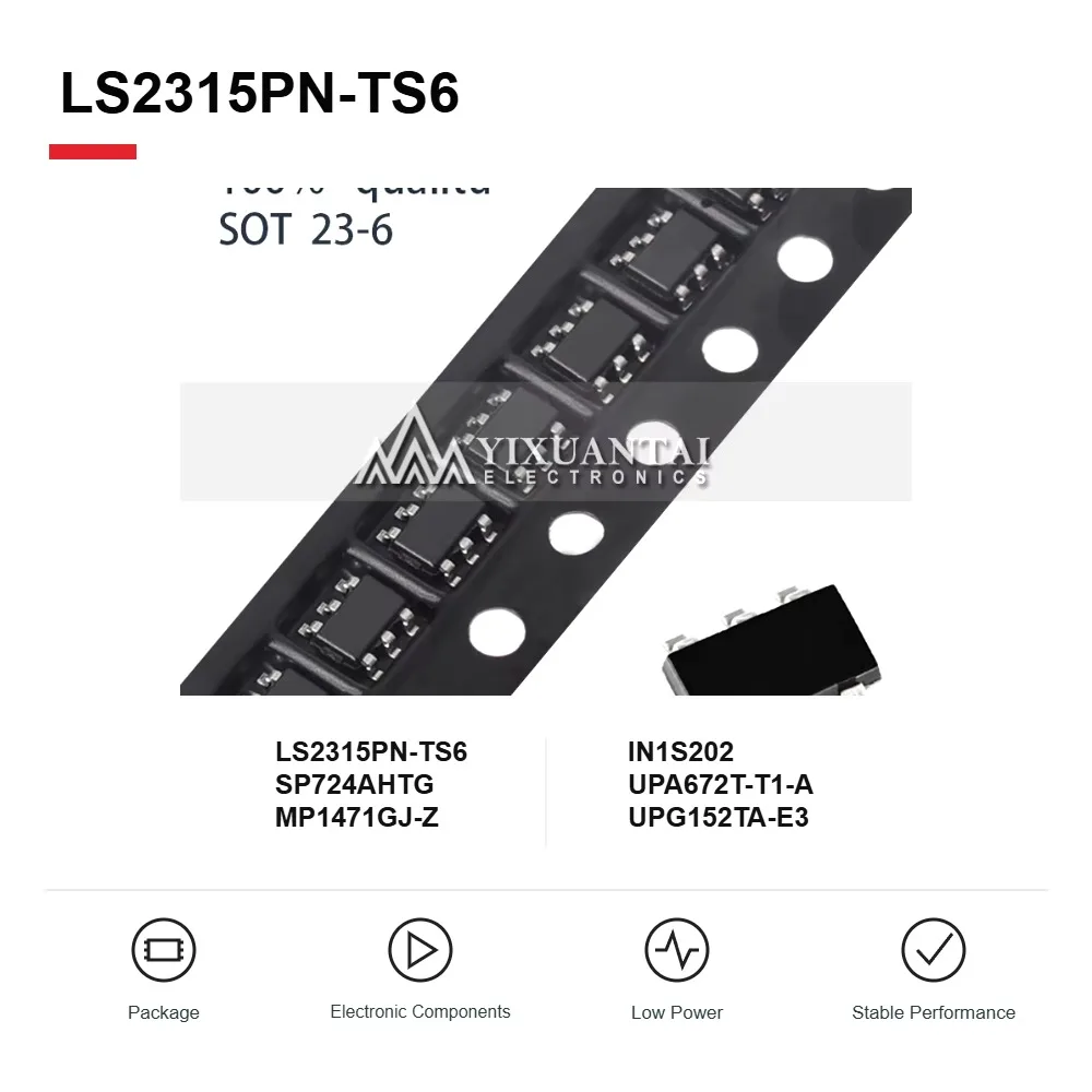LS2315PN-TS6 SP724AHTG MP1471GJ-Z IN1S202 UPG152TA-E3 UPA672T-T1-A Semiconductor Components SOT-23-6 10PCS