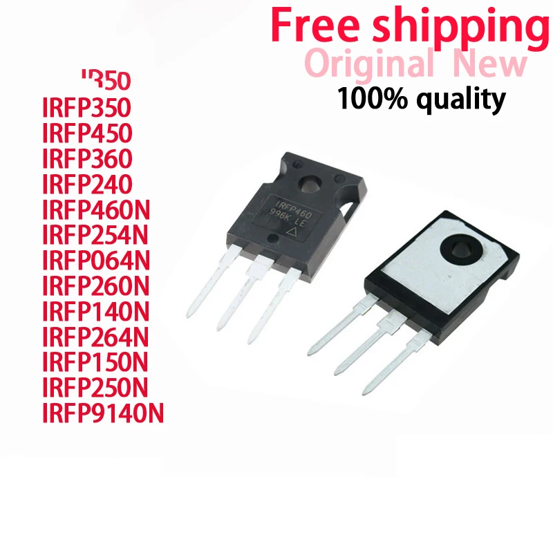 (5 piece) New IRFP460N IRFP064N IRFP140N IRFP150N IRFP150N IRFP250N IRFP254N IRFP260N IRFP264N IRFP9140N IRFP240 IRFP350 IRFP450