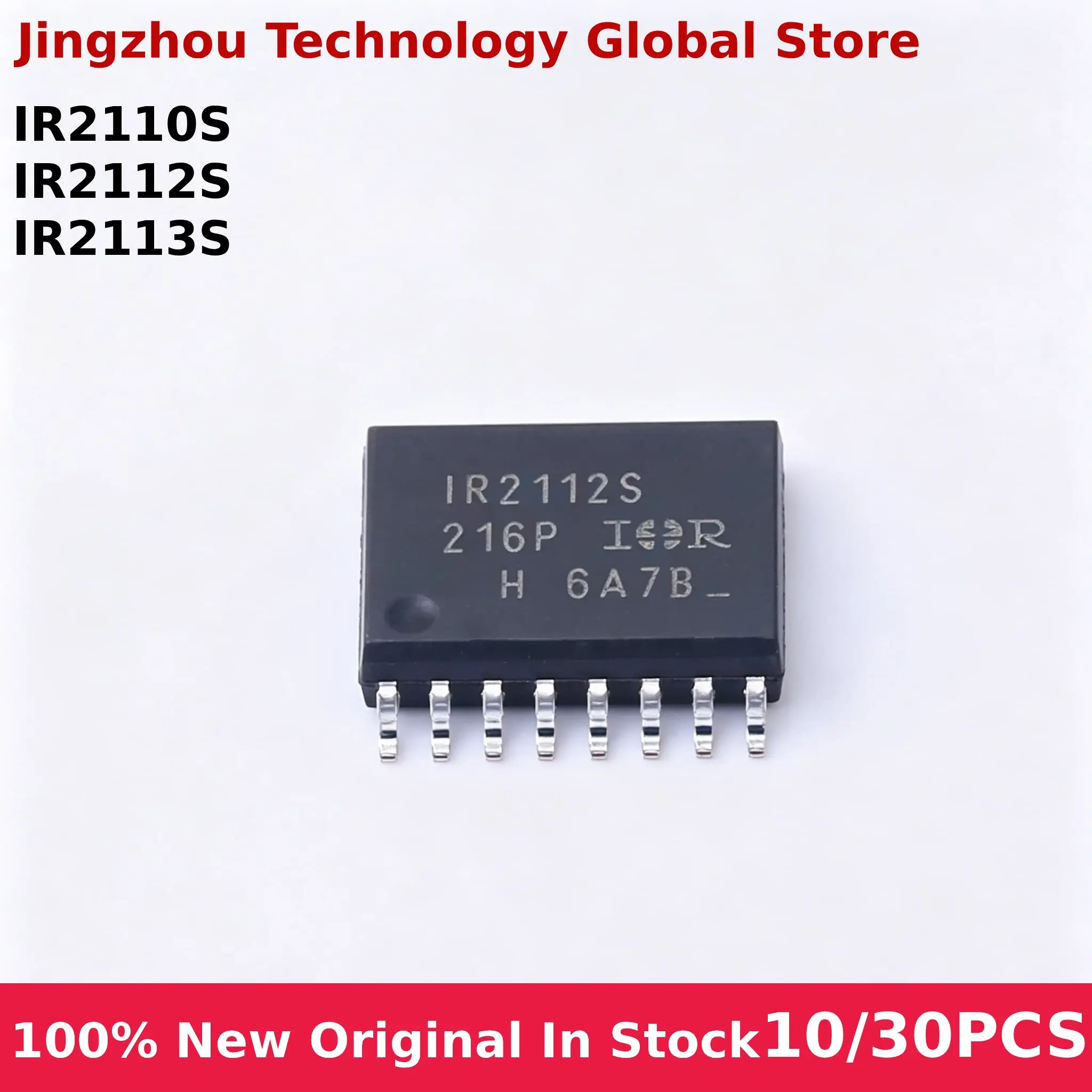 100% New 10/30PCS IR2110S IR2112S IR2113S IR2110STRPBF IR2112STRPBF IR2113STRPBF sop-16 In stock Wholesale
