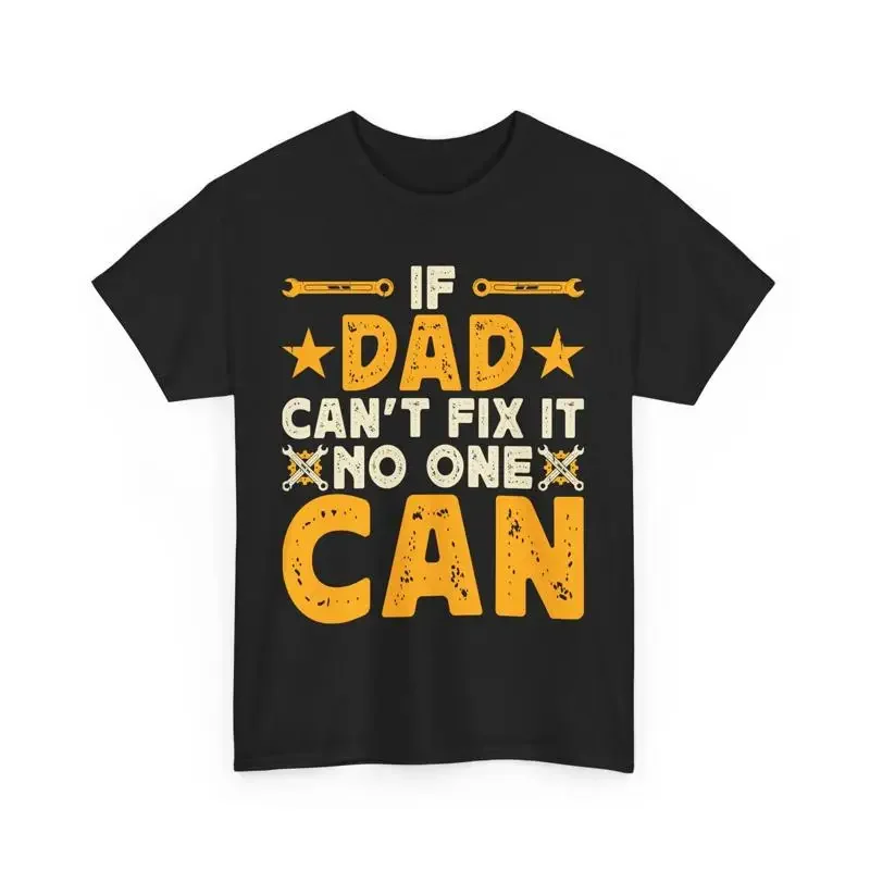 Funny Dad Fix It T Shirt If Can't No One Can Father Mechanic