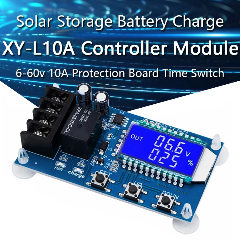 

XY-L10A 6-60v 10A Lead-acid Solar Storage Battery Charge Controller Module Protection Board charger Time Switch Battery Capacity