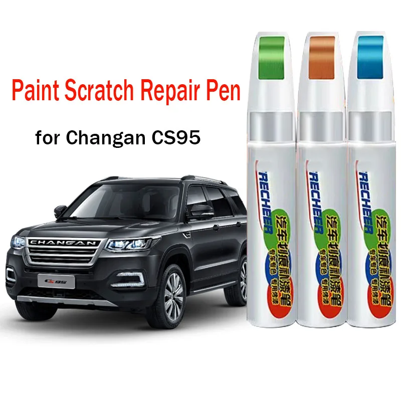 Pluma de pintura de coche, reparación de arañazos, pluma de pintura de retoque para Changan CS95, eliminador de arañazos, accesorios para el cuidado de la pintura del coche