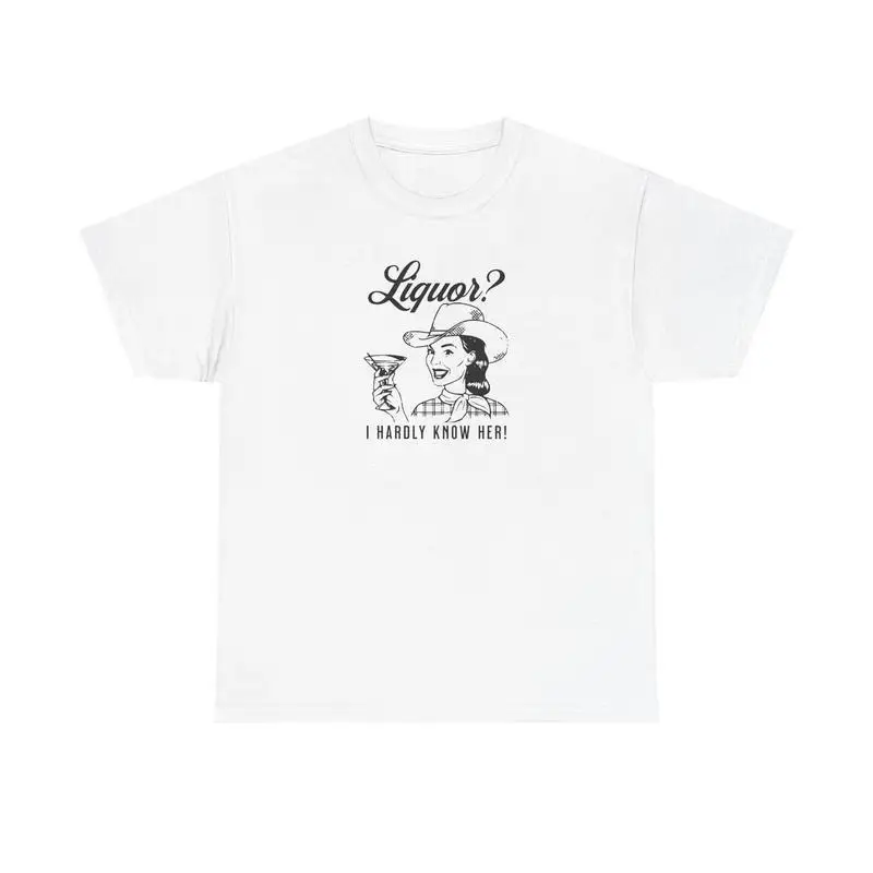 

Retro Liquor Pun T-shirt, Funny Sarcastic Quote Tee, Unisex Casual Graphic Print Top, 90s Aesthetic Streetwear Y2K Shirt
