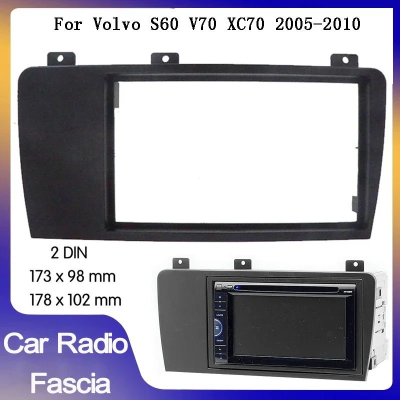 

2 Din Car Radio Fascia Frame for Volvo XC70 V70 S60 2004-2014 Dashboard Panel Auto Stereo Plate Frame