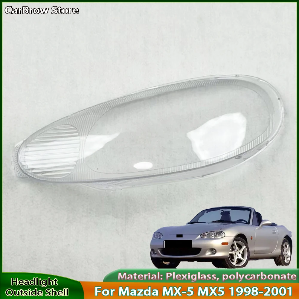 

Car Front Headlight Cover For Mazda MX-5 MX5 1998 1999 2000 2001 Auto Headlamp Lampshade Lampcover Head Lamp light Lens Shell