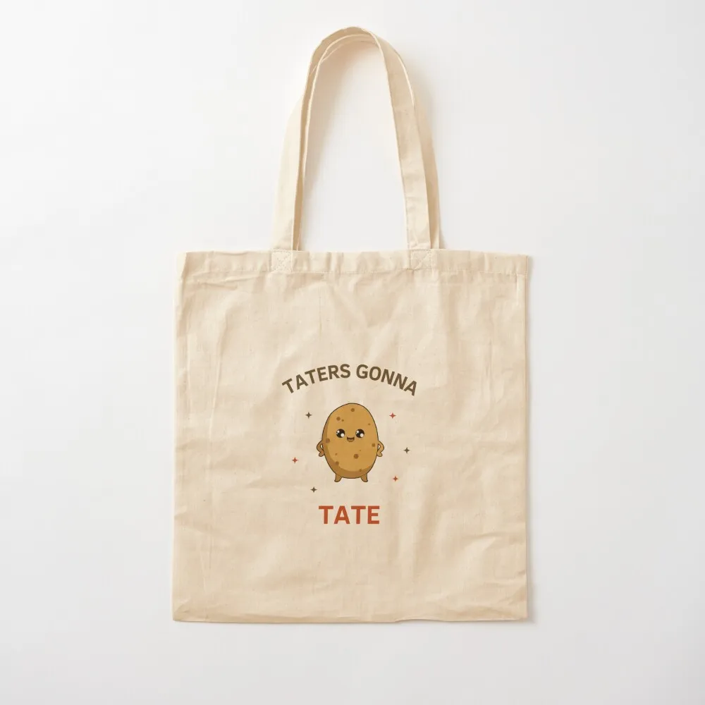 Taters Gonna Tate Tote Bag Многоразовые сумки экологические сумки Холщовая сумка