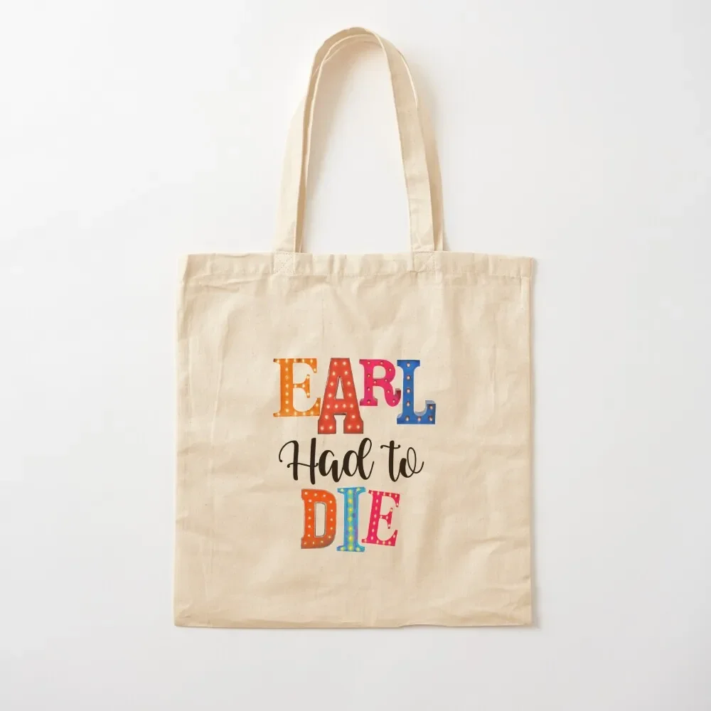 

Cute funny marquee chicks country music 90s retro goodbye earl earl had to die southern song lyrics. Tote Bag