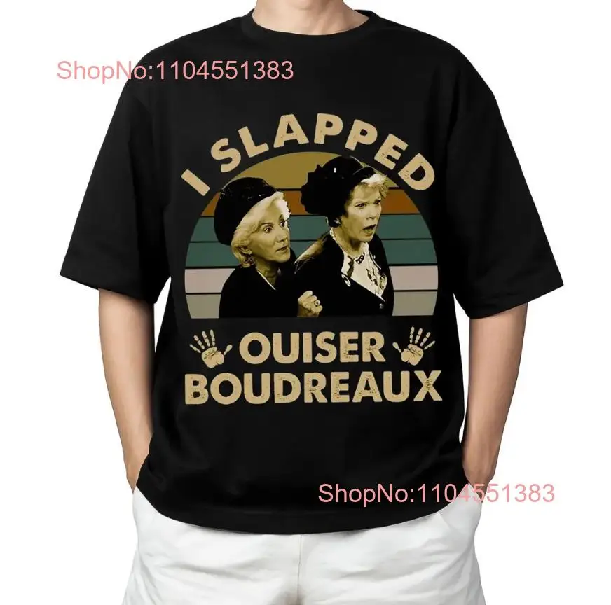 I Slapped Ouiser Boudreaux, Steel Magnolia's Inspired Shirt, 90s Shirt