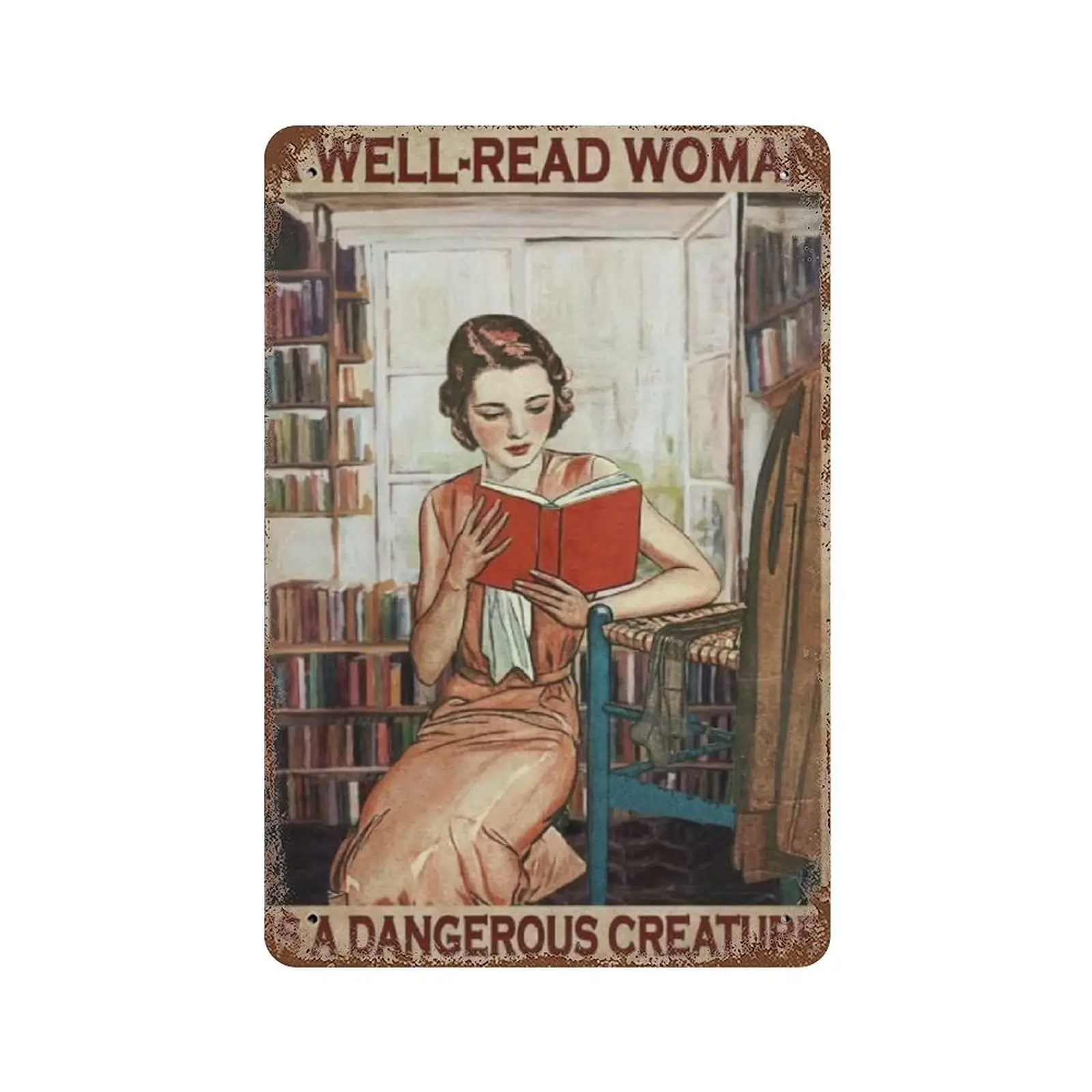 Metal tin Sign，Retro Style， Novelty Poster，Iron Painting，A Well Read Woman is A Dangerous Creature Tin Sign ，Wall Decoration Pla