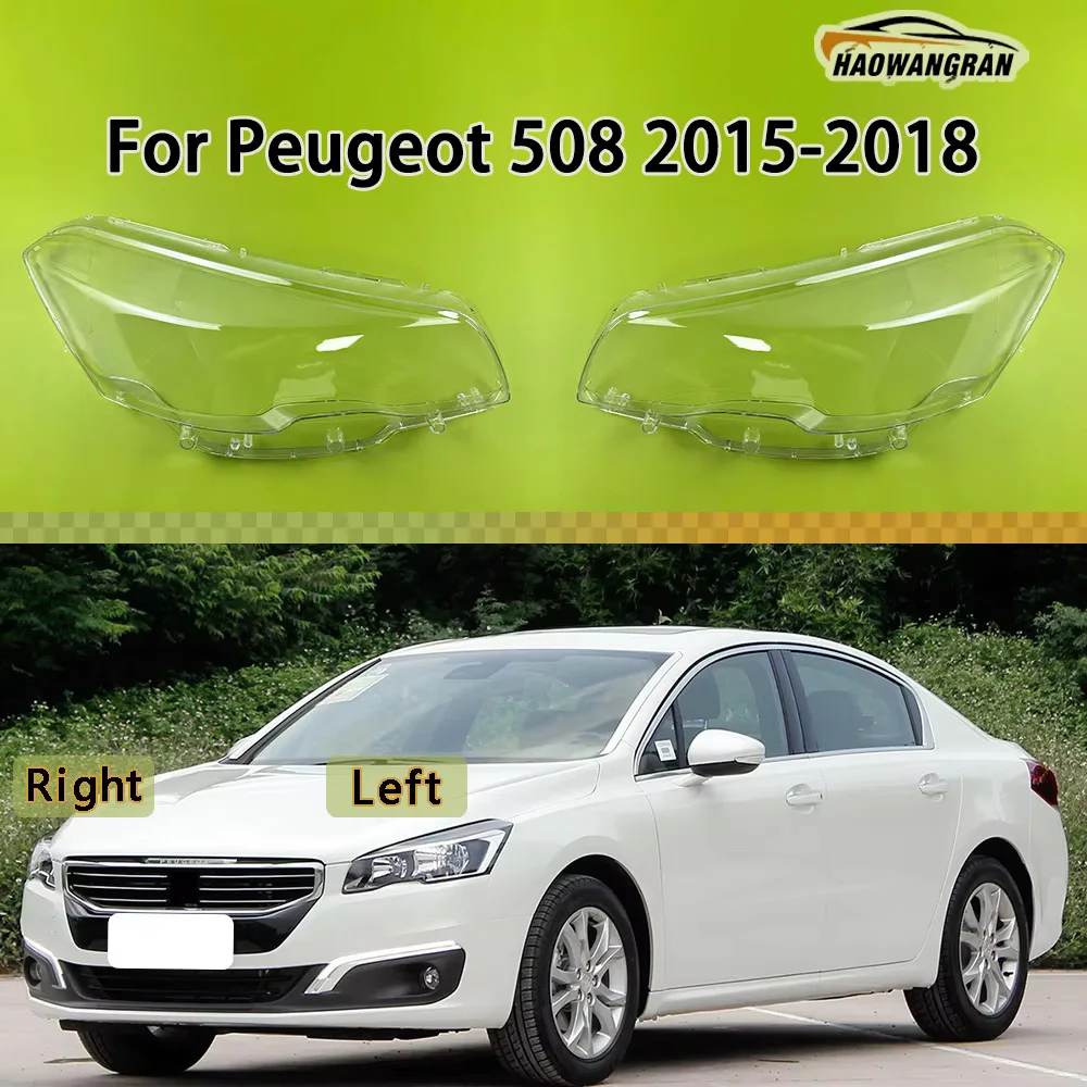 

For Peugeot 508 2015 2016 2017 2018 Transparent Headlight Cover Headlamp Shell Clear Lens Plexiglass Replace Original Lampshade