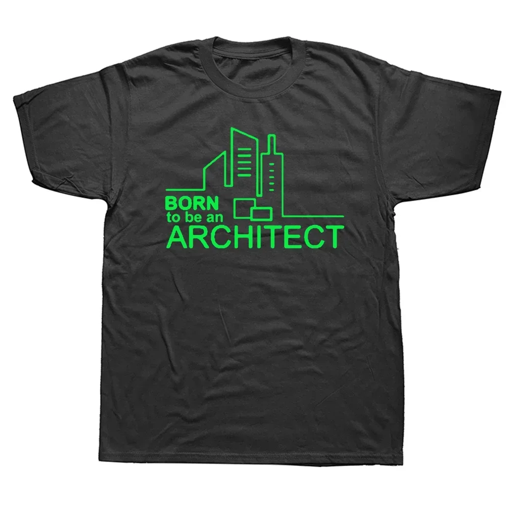 Graphic Cotton Streetwear Short Sleeve O-Neck I'm An Architect T-shirt Mens Clothing Born To Be An Architect T Shirts funny