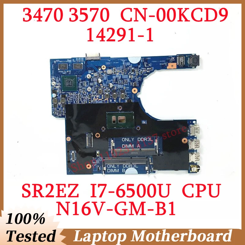 Per DELL 3470 3570 CN-00KCD9 00KCD9 0KCD9 Con SR2EZ I7-6500U CPU Scheda Madre 14291-1 Scheda Madre Del Computer Portatile N16V-GM-B1 100% di Lavoro