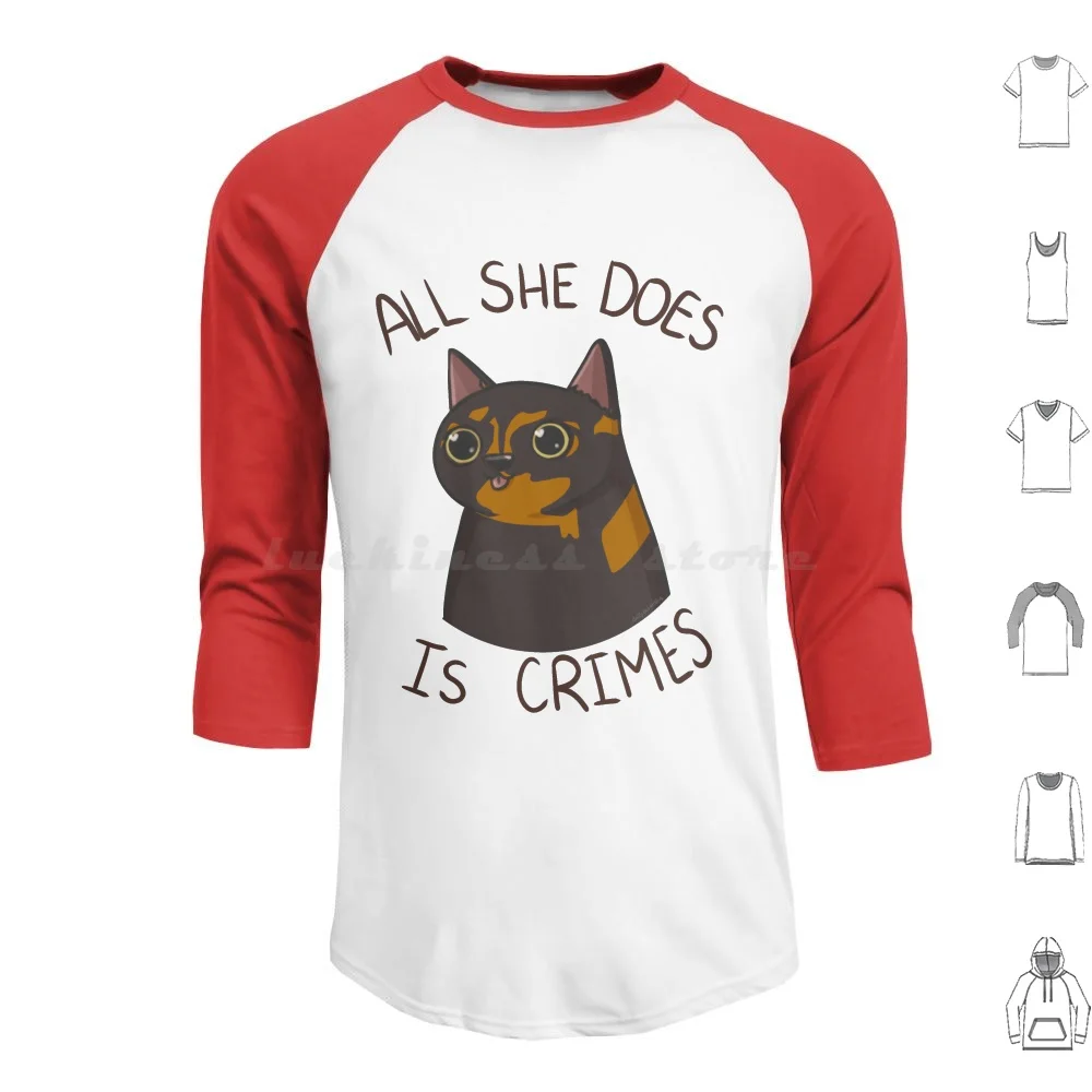 All She Does Is Crimes Cats Hoodies Long Sleeve Cat Cute Cat Cute Kitten Cute Cute Animal Tortie Torty Funny Cat Funny