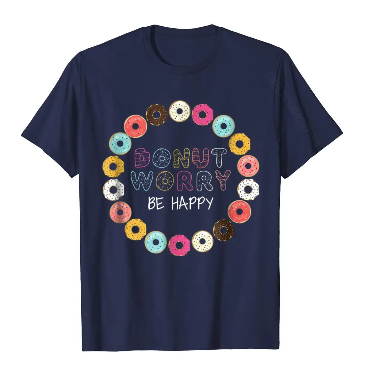 Donut Worry Be Happy Tshirt Funny Gift T Shirt Men Women Kid Cotton Young T Shirts Normal Tops Tees Funky Design