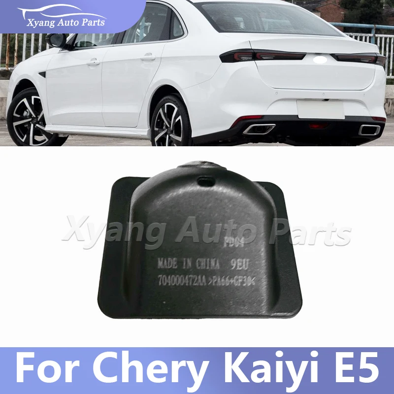 

For Chery Kaiyi E5 Xuandu Rear View Camera Motor Vehicle Camera 704000472AA