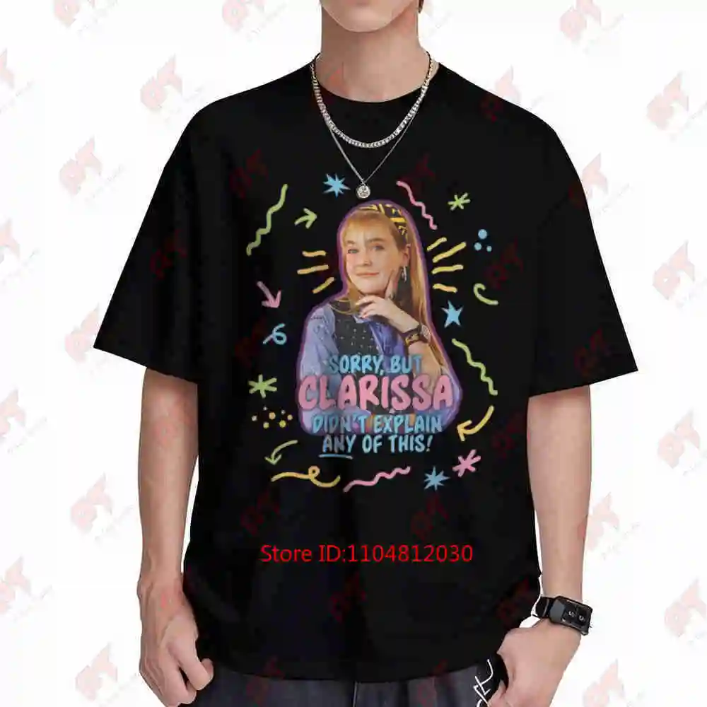Clarissa Didn't Explain Any Of This Explains It All Short Sleeve Tee 100% Cotton T-Shirt