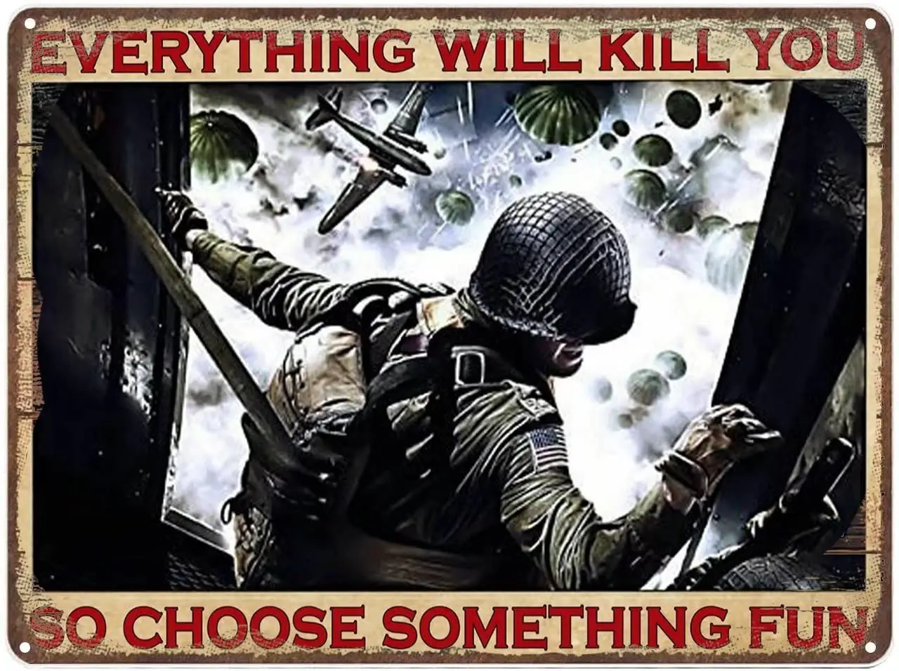 WZVZGZ Metal Poster Plaque Medal of Airborne Everything Will Kill You so Choose Something Fun Poster Tin Sign Poster Vinta