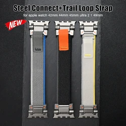 Trail Loop Band For Apple Watch Ultra 49mm 45mm 44mm 42mm Correa Bracelet For iWatch Series 9 8 7 6 5 Luxury Steel Connect Strap