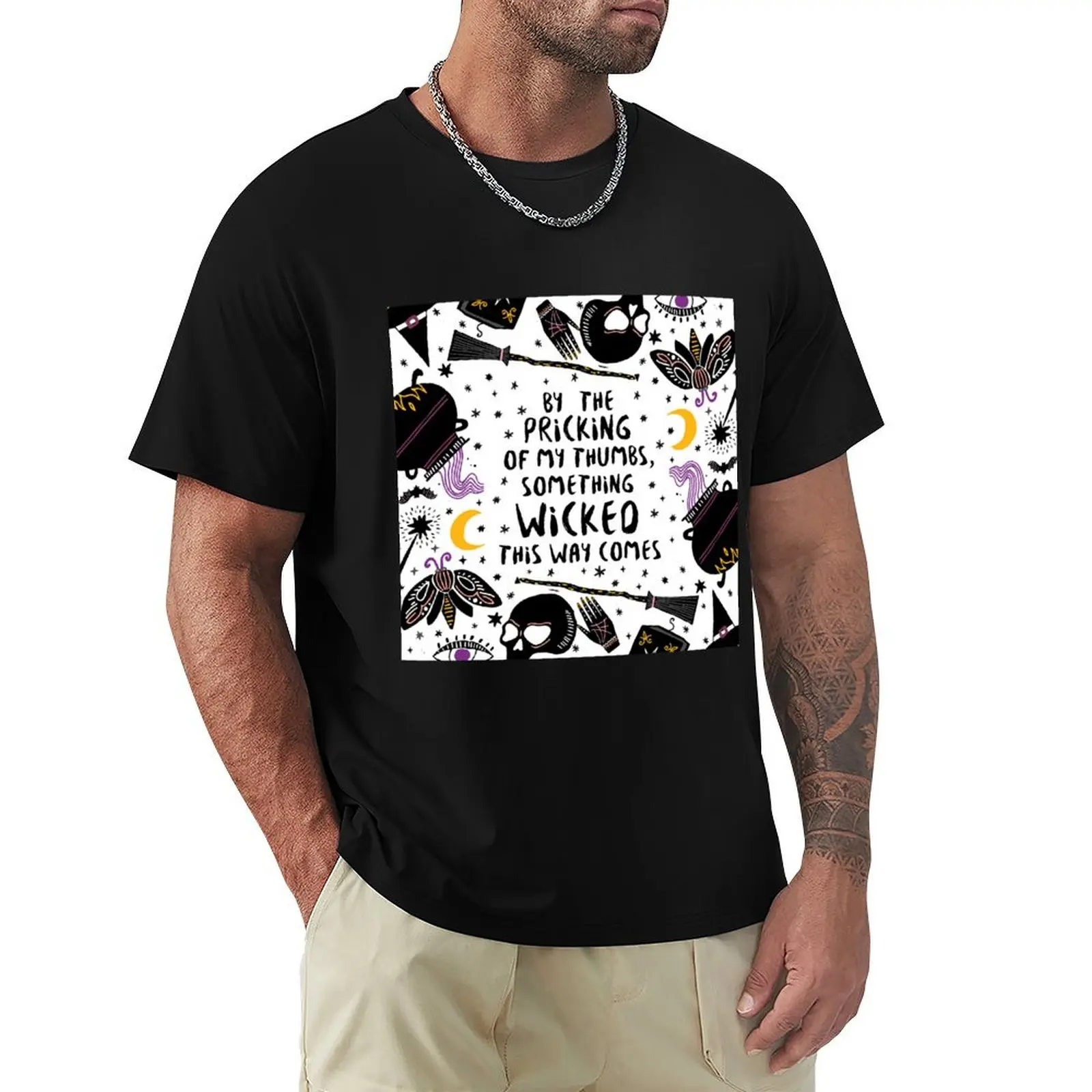By the pricking of my thumbs, something wicked this way comes T-Shirt Heavy Duty Casual Work Tee