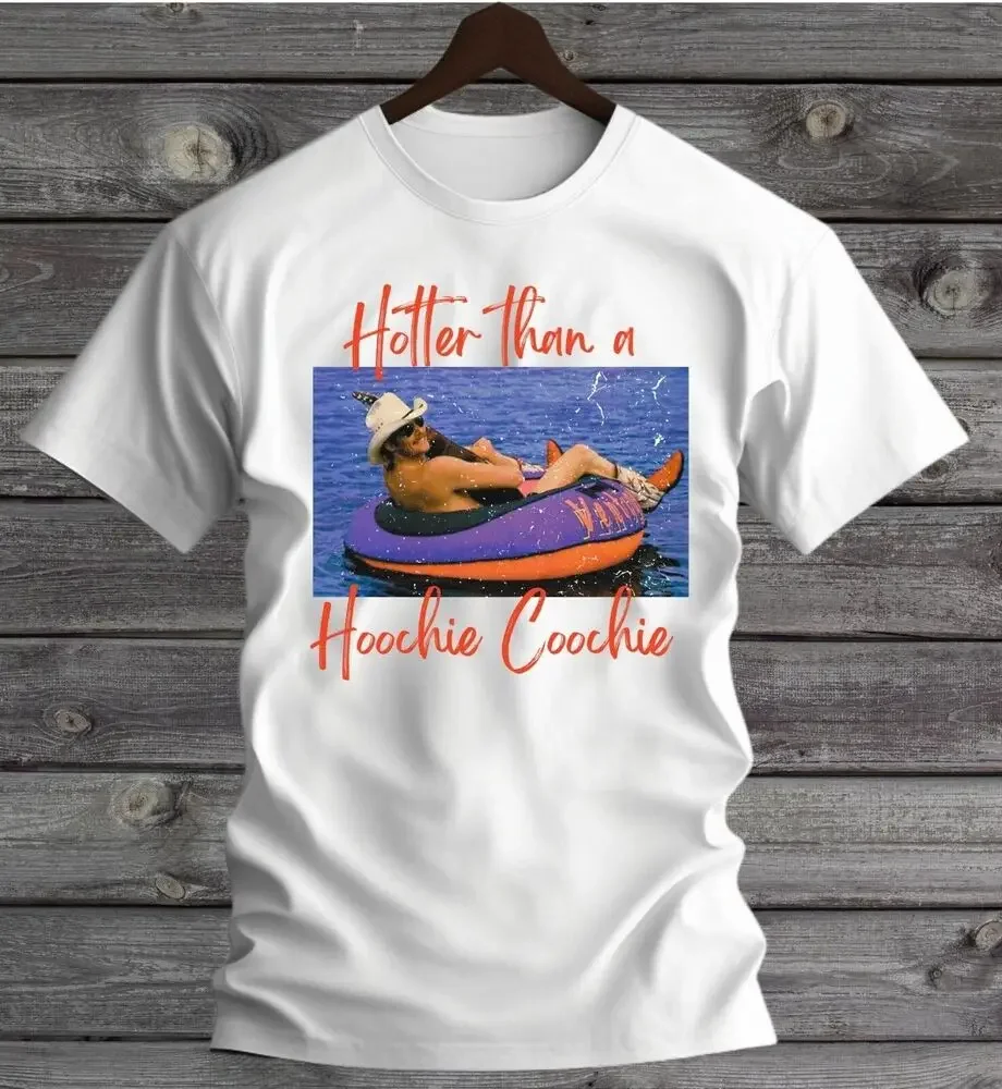 Unisex T-shirts for Men Women Summer TeesHotter Than A Hoochie Coochie Classic Country T-Shirt S-3XL