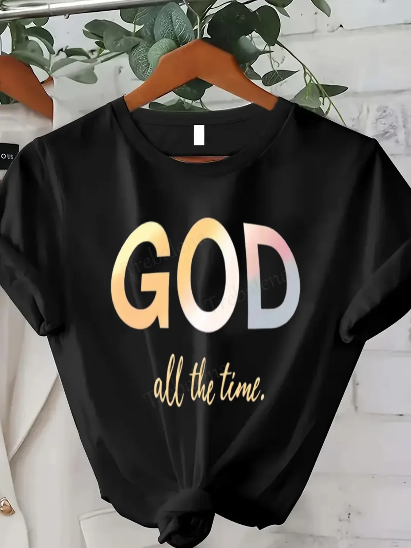 Women T-shirt GOD All The Time - Chic Women's T-Shirt, Faith Fashion
