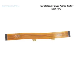 New Original Ulefone Power Armor 19 Armor 19T Main FPC Connect Mainboard Flex Cable FPC For Ulefone Power Armor 19T Smart Phone