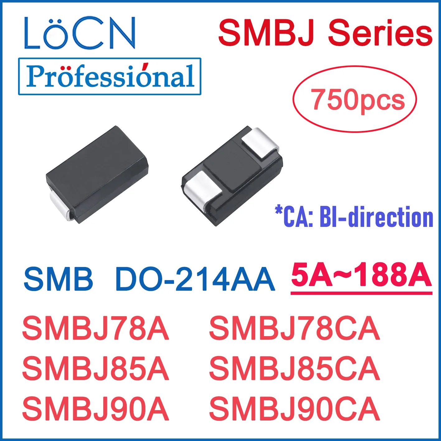 750 pz TVS diodo SMB SMBJ SMBJ78A SMBJ78CA SMBJ85A SMBJ85CA SMBJ90A SMBJ90CA DO-214AA 78V 85V 90V LoCN bobina di alta qualità 5V ~ 188V