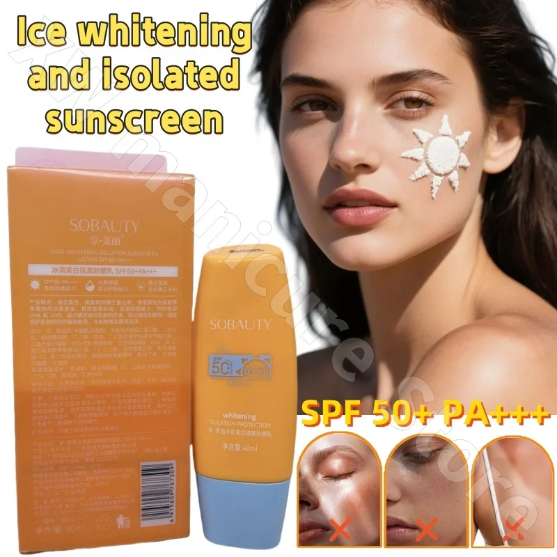 Ice-refreshing Brightening Isolation Sunscreen SPF50+ Refreshing Moisturizing Waterproof and Ultraviolet Sunscreen 40ml