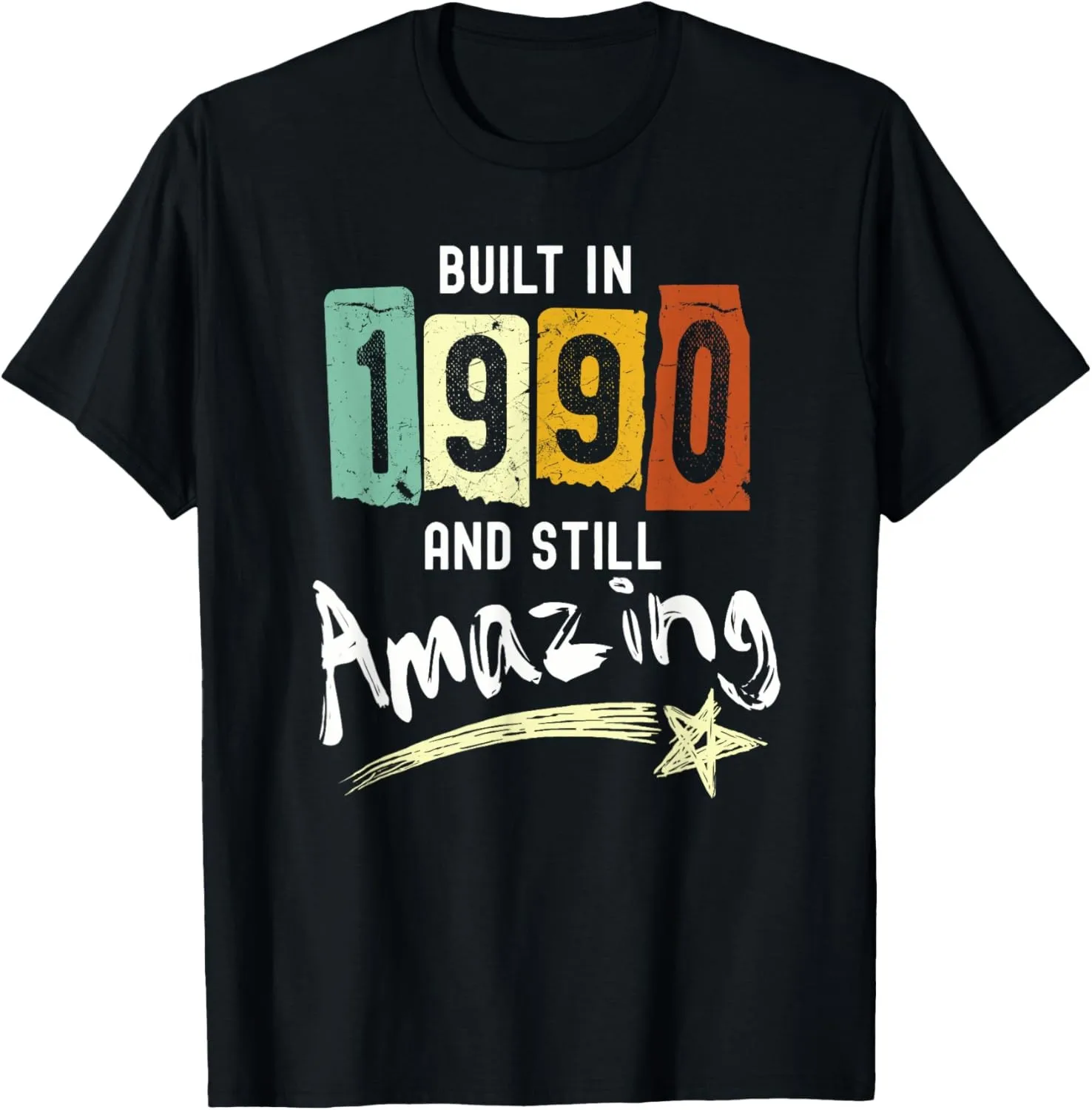 1990 Birth Year, Built in 1990 and Still Amazing Birthday T-Shirt Unisex Summer Streetwear Tops Personalized T-shirt
