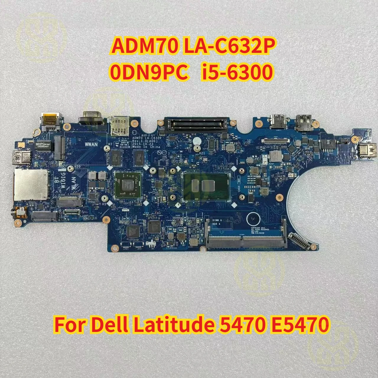 ADM70 LA-C632P For Dell Latitude 5470 E5470 Motherboard 0DN9PC i5-6300 Cpu Test OK