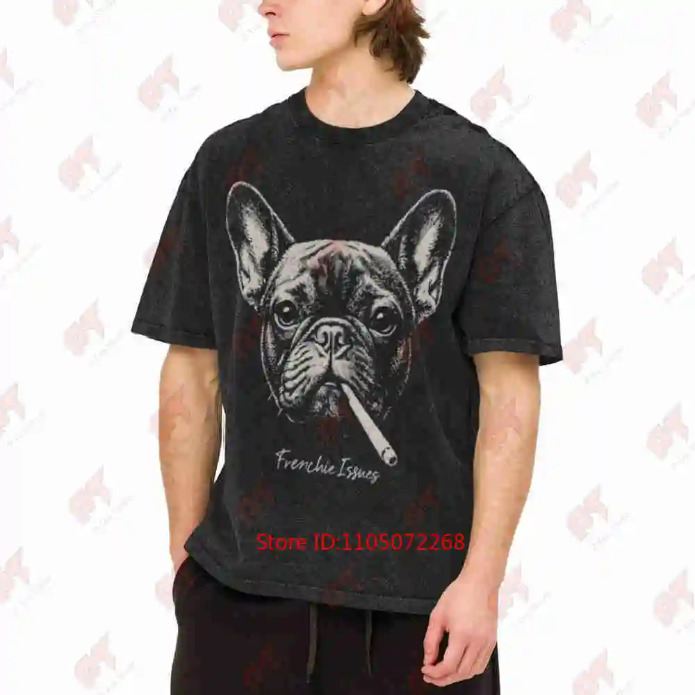 Frenchie Issues French Bulldog Lover Funny Dog Meme Vintage Washed Tee Pure Cotton T-Shirt